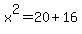 x%5E2=20%2B16