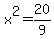 x%5E2=20%2F9