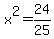 x%5E2=24%2F25