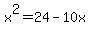 x%5E2=24-10x