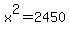 x%5E2=2450