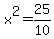 x%5E2=25%2F10