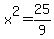 x%5E2=25%2F9