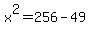 x%5E2=256-49
