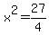 x%5E2=27%2F4