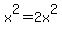 x%5E2=2x%5E2