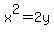 x%5E2=2y