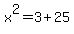 x%5E2=3%2B25