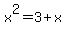 x%5E2=3+%2B+x