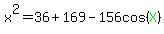 x%5E2=36%2B169-156cos%28green%28X%29%29