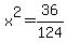 x%5E2=36%2F124