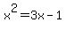 x%5E2=3x-1
