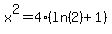 x%5E2=4%28ln%282%29+%2B1%29