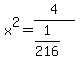 x%5E2=4%2F%281%2F216%29
