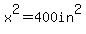 x%5E2=400in%5E2