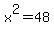x%5E2=48
