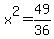 x%5E2=49%2F36