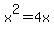 x%5E2=4x