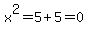 x%5E2=5%2B5=0