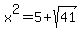 x%5E2=5%2Bsqrt%2841%29