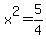 x%5E2=5%2F4