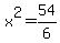 x%5E2=54%2F6