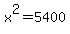 x%5E2=5400