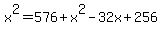 x%5E2=576%2Bx%5E2-32x%2B256