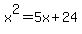 x%5E2=5x%2B24