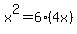 x%5E2=6%284x%29