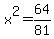 x%5E2=64%2F81