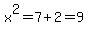 x%5E2=7%2B2=9