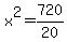 x%5E2=720%2F20