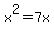 x%5E2=7x