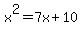 x%5E2=7x%2B10