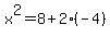 x%5E2=8%2B2%28-4%29