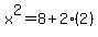 x%5E2=8%2B2%282%29