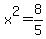 x%5E2=8%2F5
