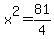 x%5E2=81%2F4