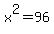 x%5E2=96
