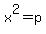 x%5E2=p