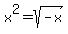 x%5E2=sqrt%28-x%29