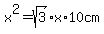 x%5E2=sqrt%283%29x%2A10cm