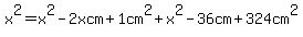 x%5E2=x%5E2-2xcm%2B1cm%5E2%2Bx%5E2-36cm%2B324cm%5E2