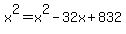 x%5E2=x%5E2-32x%2B832