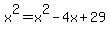 x%5E2=x%5E2-4x%2B29