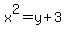 x%5E2=y%2B3