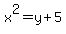 x%5E2=y%2B5