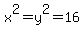 x%5E2=y%5E2=16
