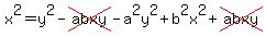 x%5E2=y%5E2-cross%28abxy%29-a%5E2y%5E2%2Bb%5E2x%5E2%2Bcross%28abxy%29